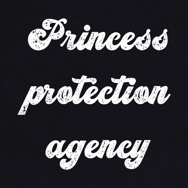 Princess Protection Agency Shirt for Fathers and Daughters by Master_of_shirts